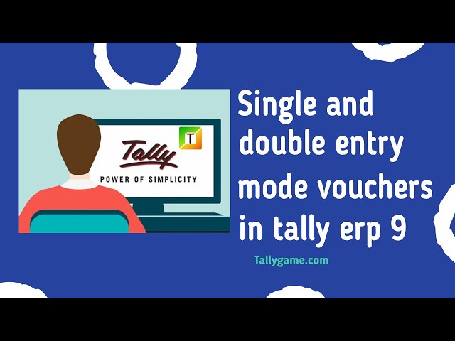 Single and double entry voucher in tally, tally erp9
