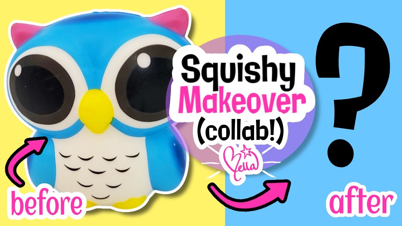 Squishy Makeovers