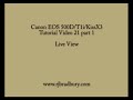 Canon EOS 500D/T1i/KissX3 Tutorial Video 21 Part 1- Live View