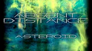 Watch Absent Distance Asteroid video