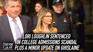 Lori Loughlin Sentenced In College Admissions Scandal