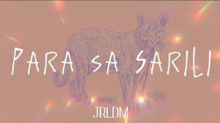 JRLDM - Para sa Sarili (Lyric )