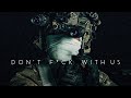 Military Motivation - "Don't F*ck With Us"