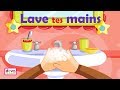 Lave tes mains (j'apprends la propreté, paroles et animation) Ⓓⓔⓥⓐ Comptine Education