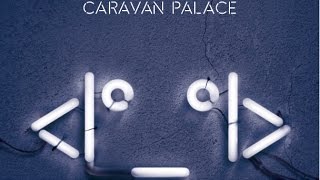 Watch Caravan Palace Wonda video