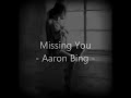 Missing You - Aaron Bing -