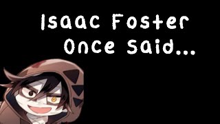 Isaac Foster Once Said...