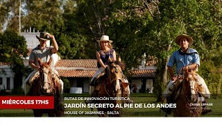 Jardín secreto al pie de la cordillera de los Andes. House of jazmines, Salta