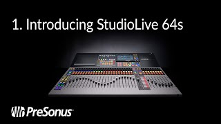 PreSonus—Introducing the StudioLive 64S