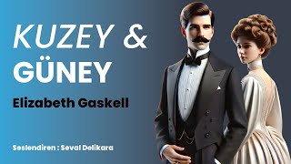 Kuzey Ve Güney - Elizabeth Gaskell Sesli Kitap 1.Parça Seval Delikara