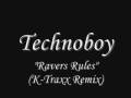 Technoboy - Ravers Rules (K-Traxx Remix)