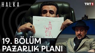 Çağatayın Pazarlık Planı - Halka 19. Bölüm