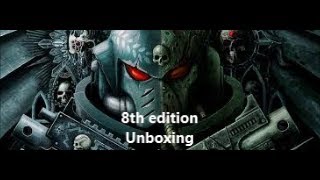 Warhammer 40K 8Th Edition Unboxing Video