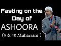 Fasting on the day of Ashoora - Dr Zakir Naik