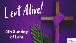 Lent Alive! 4th Sunday of Lent - 2021 - All Saints Parish