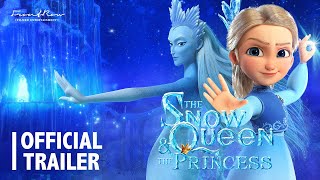The Snow Queen & The Princess Official Trailer Now Available On Digital And On-Demand