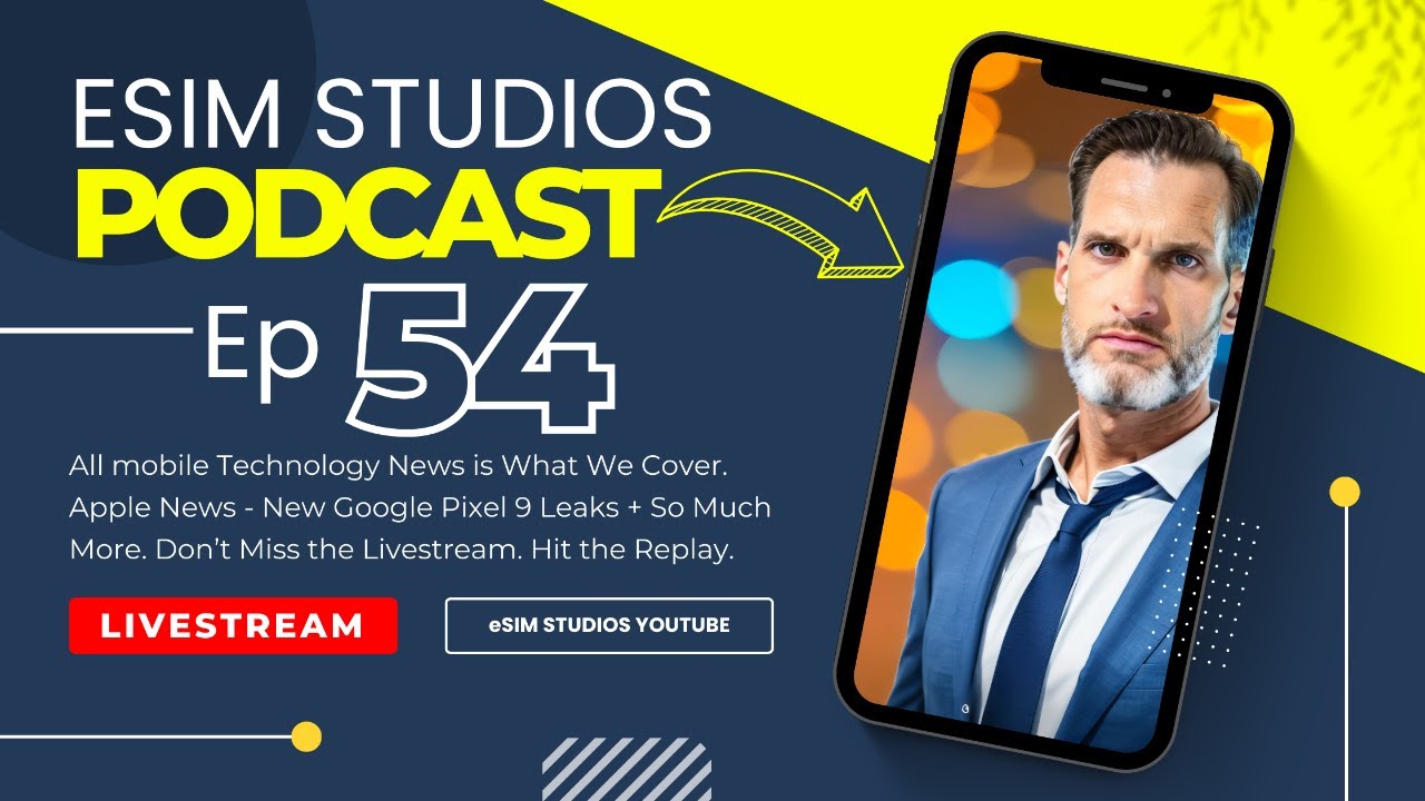 eSIM Studios Podcast Ep 54 | New Google Pixel 9 Leaks | eSIM Studios Podcast Ep 54 | New Google Pixel 9 Leaks |