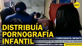Detienen A Sujeto Que Distribuía Ografía Infantil Serían Sus Propios Familiares