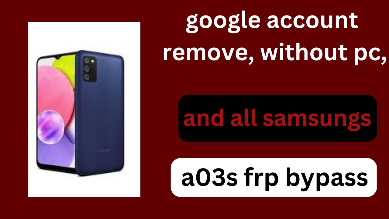 SAMSUNG A03S, Samsung A03s Android 12 FRP Bypass 2022 SAMSUNG A03S, Samsung A03s Android 12 FRP Bypass 2022