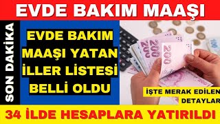 Evde Bakım Maaşı Yatan Iller Hangileri