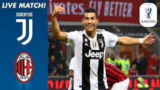 Juventus v AC Milan LIVE |  Match Live! | Supercoppa Italiana 18/19