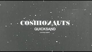 Watch Quicksand Cosmonauts video