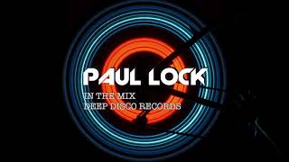 Deep House Dj Set #25 - In The Mix With Paul Lock