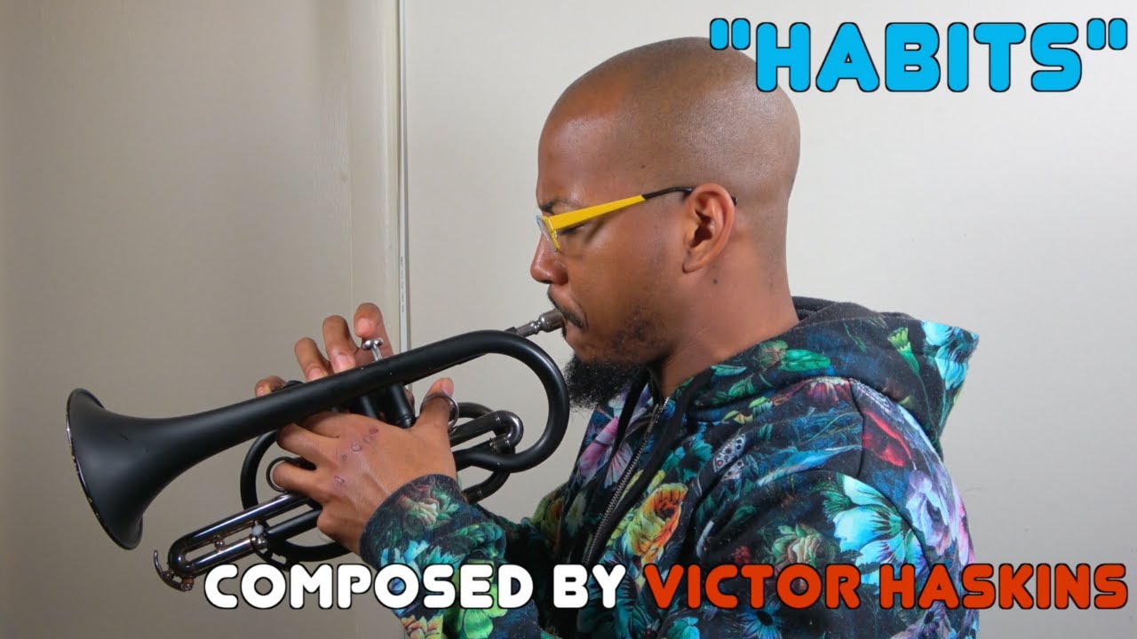 "Habits" performed by Victor Haskins