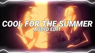cool for the summer (sped up) - demi lovato [edit audio]