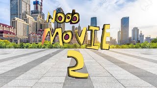 THE NOOB MOVIE 2 TRAILER