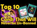 Top 10 Cards That Will Never Be Un-Banned in YuGiOh