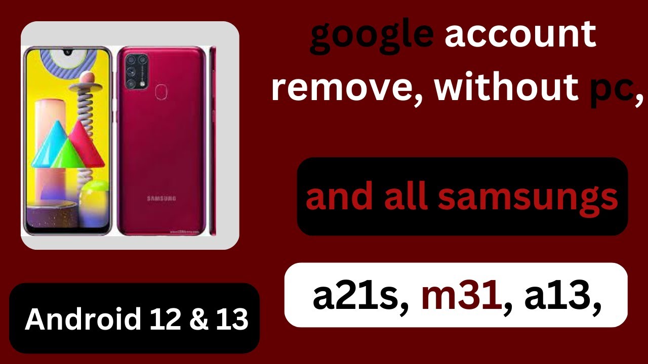SAMSUNG,Samsung M31,A20s,A13,A20 Frp Bypass Android 12 SAMSUNG,Samsung M31,A20s,A13,A20 Frp Bypass Android 12