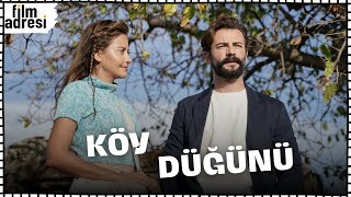 Köy Düğünü Tuğba Melis Türk - Gökberk Demirci Türk Komedi Filmi