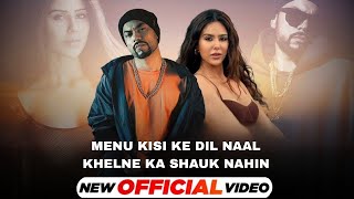 Menu Kisi Ke Dil Naal Khelne Ka Shauk Nahi