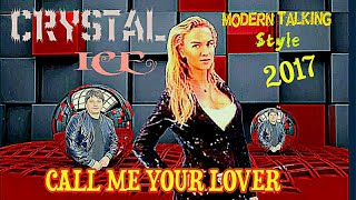 Dieter Bohlen Style  - Crystal Ice - Call Me Your Lover /Music By Igor Sorokin 