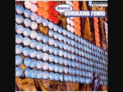 Gomikawa Fumio - Return Of Gomikawa Fumio Gomikawa Fumio - Return Of Gomikawa Fumio