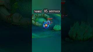 Thamuz Vs Gatotkaca Mobile Legends