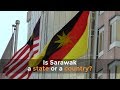 Is Sarawak a state or a country?
