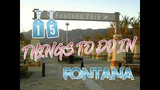 Top 15 Things To Do In Fontana, California