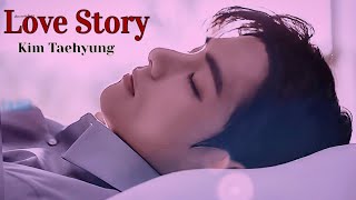 Kim Taehyung - Love Story - Fmv