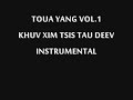 Toua Yang Vol. 1 Khuv Xim Tsis Tau Deev Instrumental 2011-2012