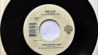 Watch Pam Tillis There Goes My Love video