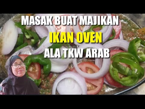 MASAK BUAT MAJIKAN, IKAN OVEN SUPER ENAK!!! || vlog tkw Arab