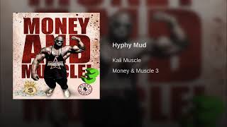 Kali Muscle - Hyphy Mud | Kali Muscle