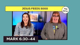 Grant Kids Lesson - Jesus Feeds 5000 - February 28th