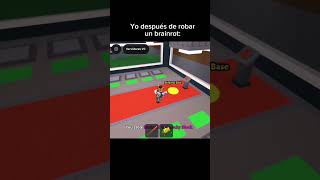 Yo Desp D Robar Un Brainrot