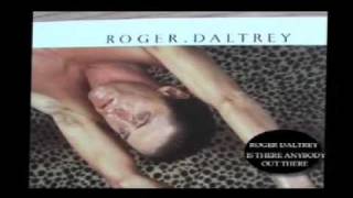 Watch Roger Daltrey Is There Anybody Out There video