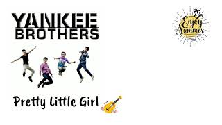 Watch Yankee Brothers Pretty Little Girl video