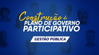 Plano de Governo Participativo - Gestão Pública