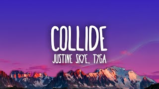 Watch Justine Skye Collide feat Tyga video